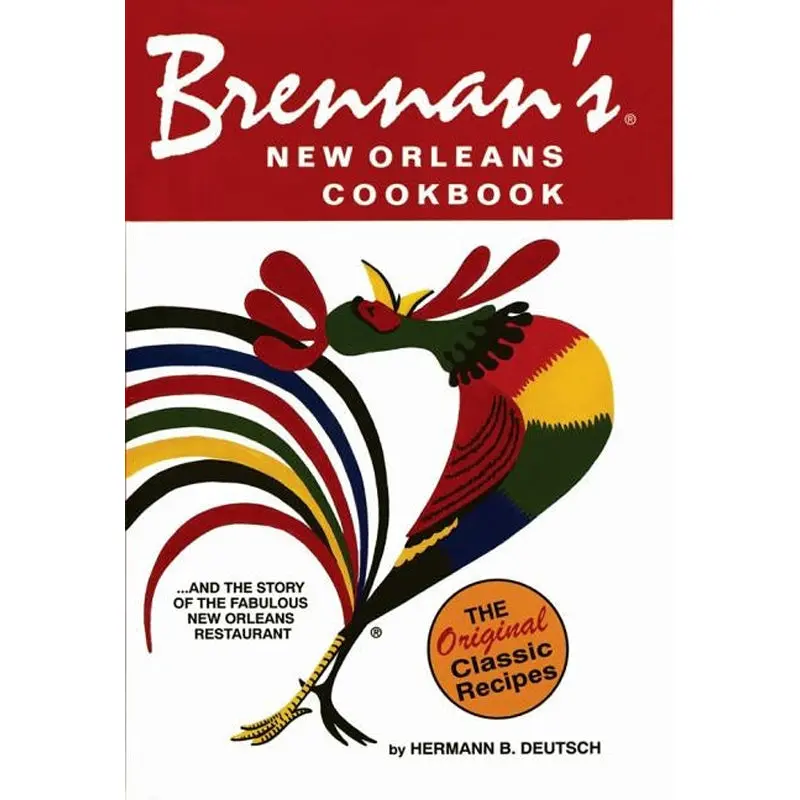 Brennan's New Orleans Cookbook: With The Story Of The Fabulous New Orleans Restaurant 1