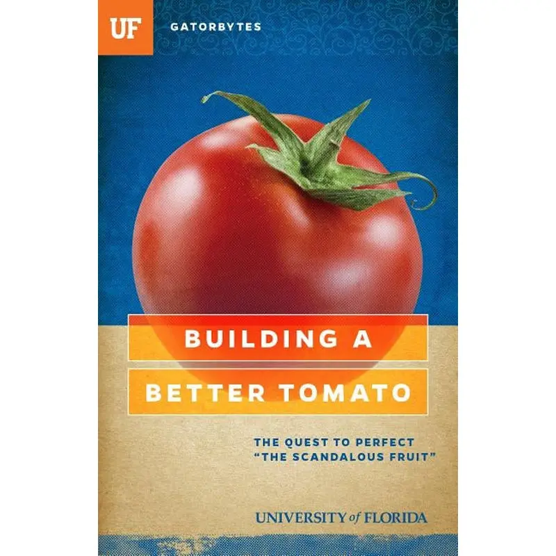 Building A Better Tomato: The Quest To Perfect "The Scandalous Fruit" 1