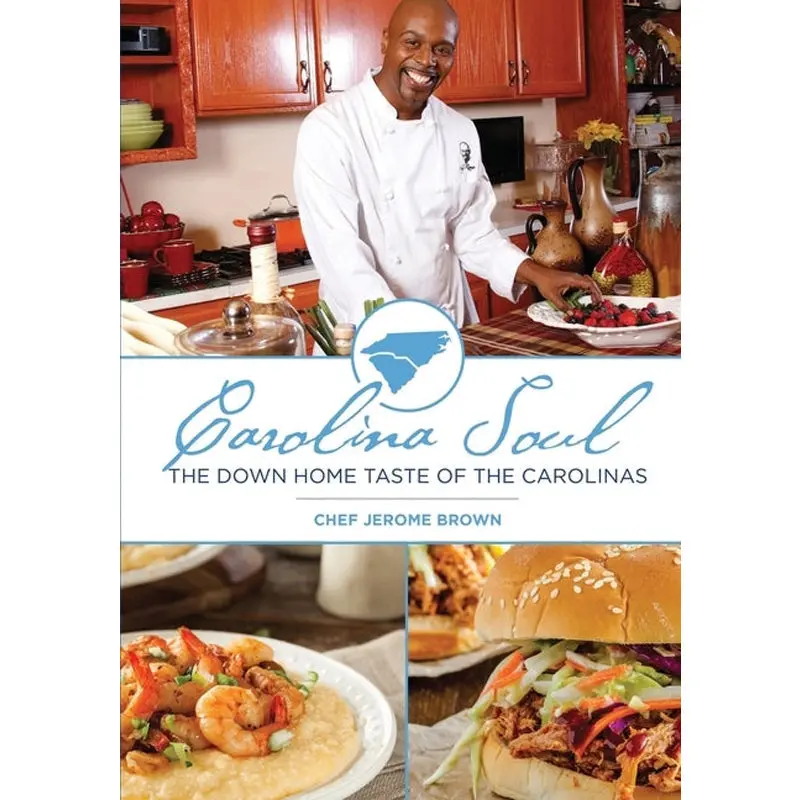 Carolina Soul: The Down Home Taste Of The Carolinas 1