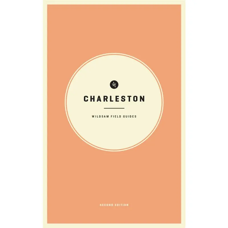 Wildsam Field Guides: Charleston 2Nd Edition 1