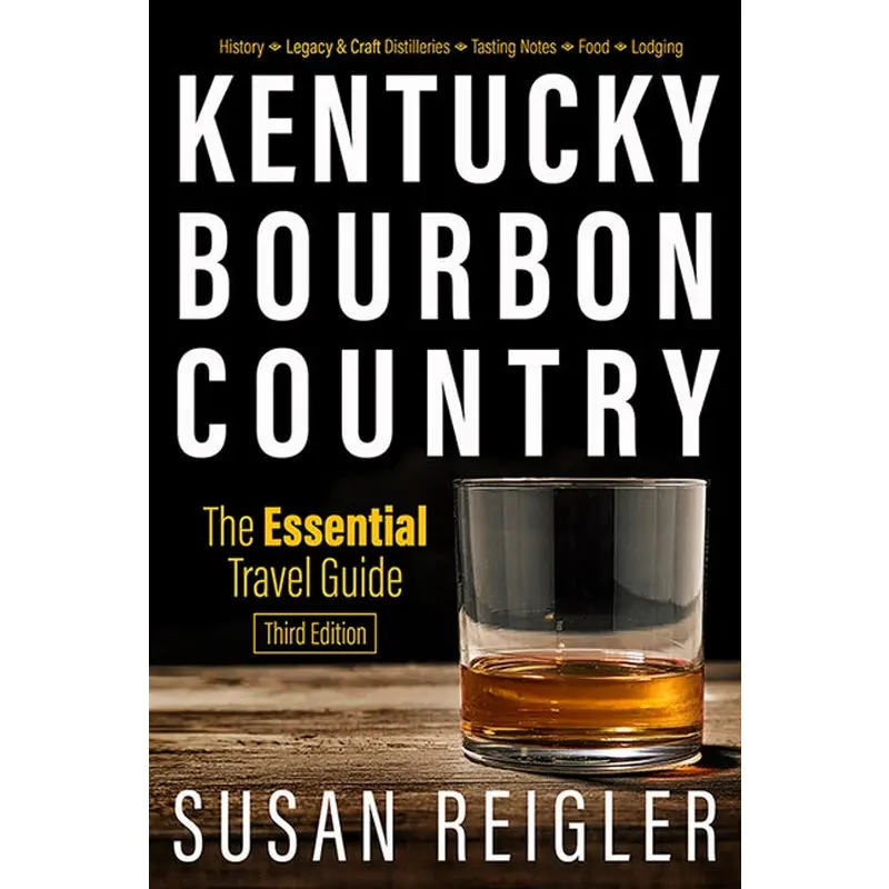 Kentucky Bourbon Country: The Essential Travel Guide 1