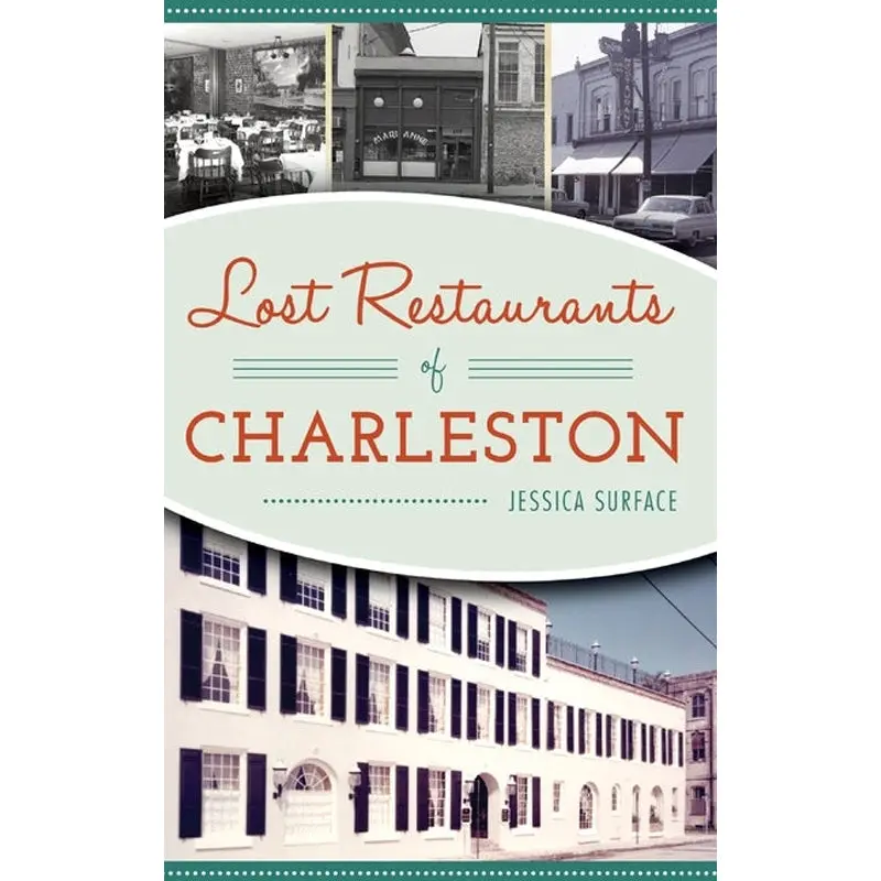 Lost Restaurants Of Charleston 1