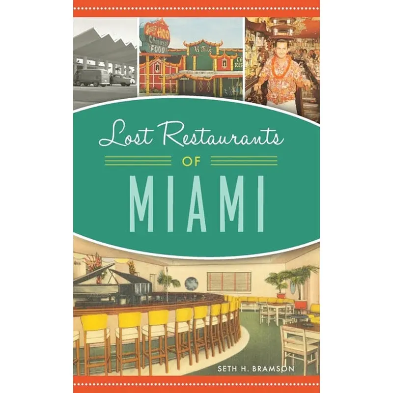 Lost Restaurants Of Miami 1