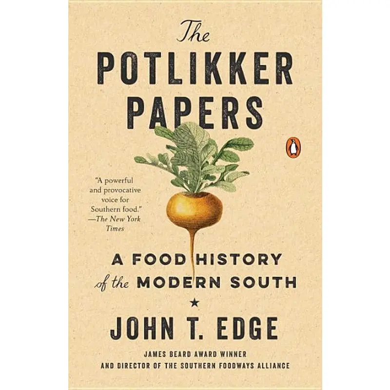 The Potlikker Papers: A Food History Of The Modern South 1
