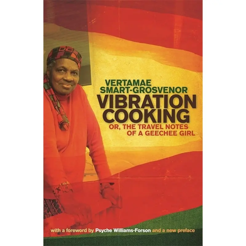 Vibration Cooking: Or, The Travel Notes Of A Geechee Girl 1